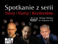 Spotkanie z serii Tatry Duchy Morderstwa