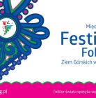 Międzynarodowy Festiwal Folkloru Ziem Górskich w Zakopanem Międzynarodowy Festiwal Folkloru Ziem Górskich w Zakopanem - kultura - impreza cykliczna - Zakopane