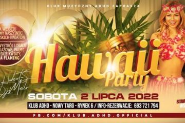 Hawaii Party - dyskoteka - kluby - Nowy Targ