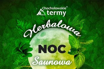 Herbalowa Noc Saunowa - Baseny & Sauny - pozostałe - Chochołów
