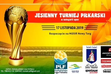 Jesienny Turniej Piłkarski 2019 - turniej - sportowe - Nowy Targ