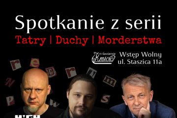 Spotkanie z serii Tatry Duchy Morderstwa - kultura - spotkanie - kultura - Zakopane