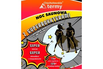 Noc Saunowa z Superbohaterami  - Baseny & Sauny - pozostałe - Chochołów