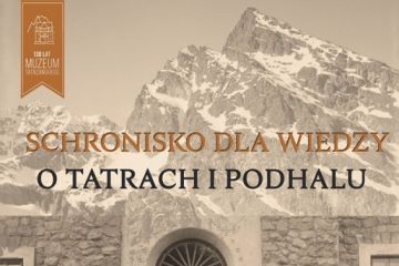 Schronisko dla wiedzy o Tatrach i Podhalu | Wystawa Jubileuszowa - wystawa - kultura - Zakopane