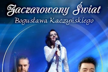Zaczarowany świat Bogusława Kaczyńskiego - koncert - koncerty - Nowy Targ